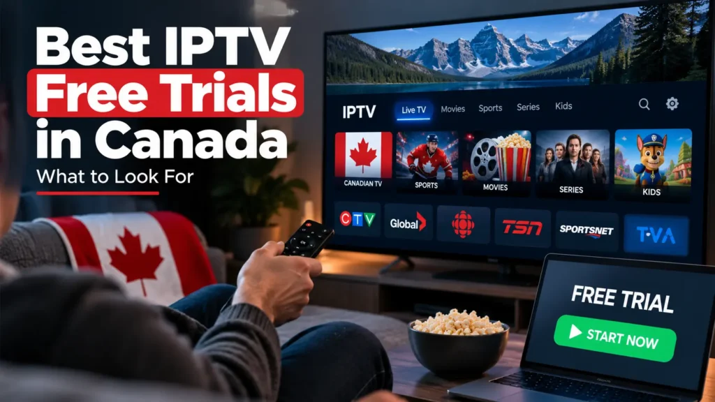 Best IPTV Free Trials in Canada – IPTV streaming on a smart TV with Canadian channels, sports, movies, and a free trial offer.